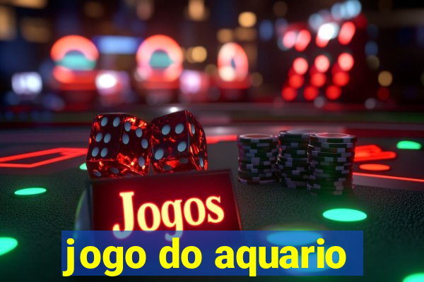 jogo do aquario